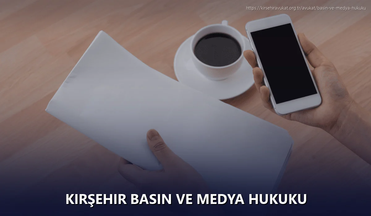 Kırşehir Basın ve Medya Hukuku