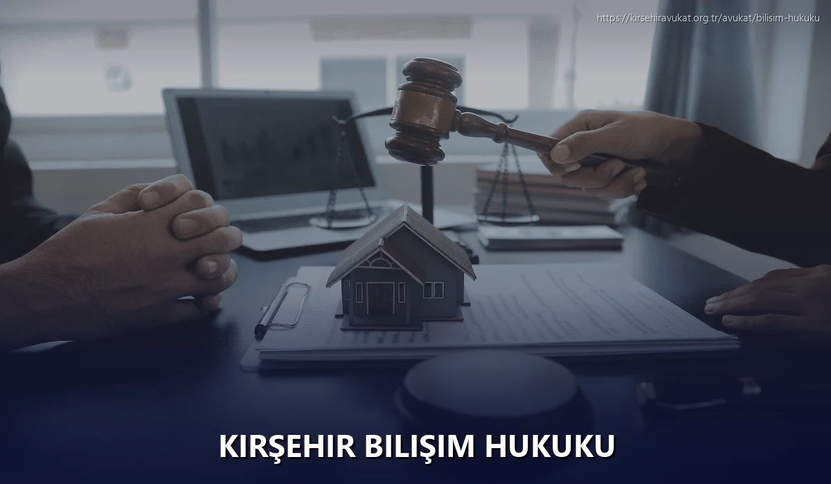 Kırşehir Bilişim Hukuku