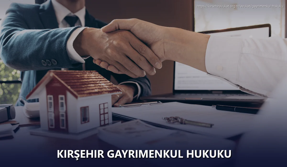 Kırşehir Gayrimenkul Hukuku