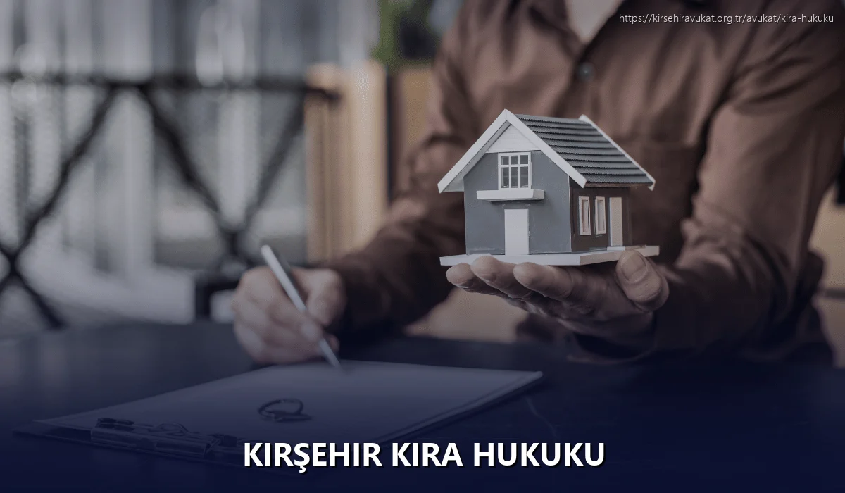 Kırşehir Kira Hukuku